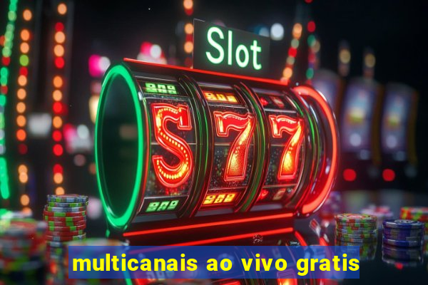 multicanais ao vivo gratis